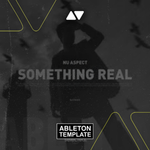 Nu Aspect - Something Real Ableton Template (Deep House)