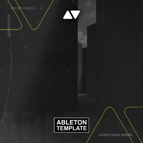 RÜFÜS DU SOL - On My Knees (Adriatique Remix) Ableton Template (Melodic House)
