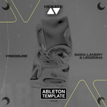 Sara Landry, LEGZDINA - Pressure Ableton Template (Progressive House)