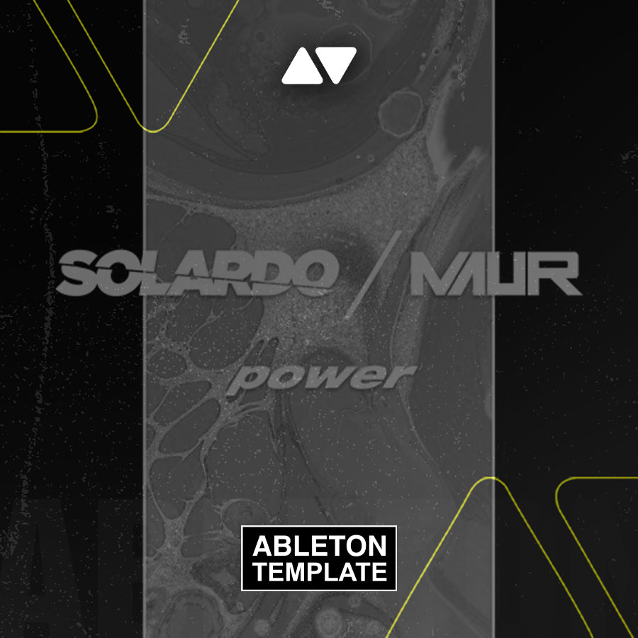 Solardo x Maur - Power Ableton Template (Techno)