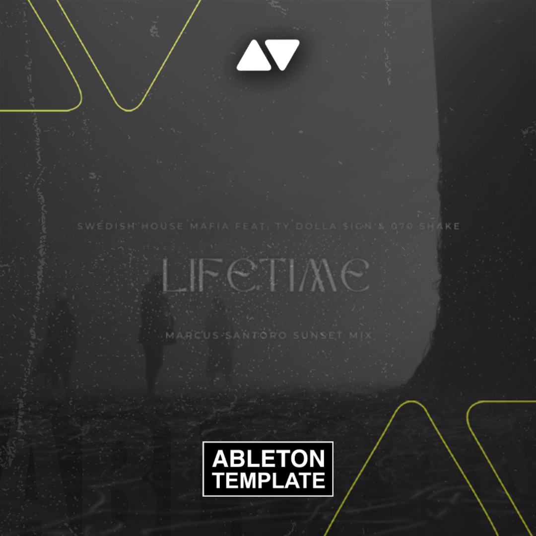 Swedish House Mafia – Lifetime ft. Ty Dolla $ign & 070 Shake Ableton Template (Dance)