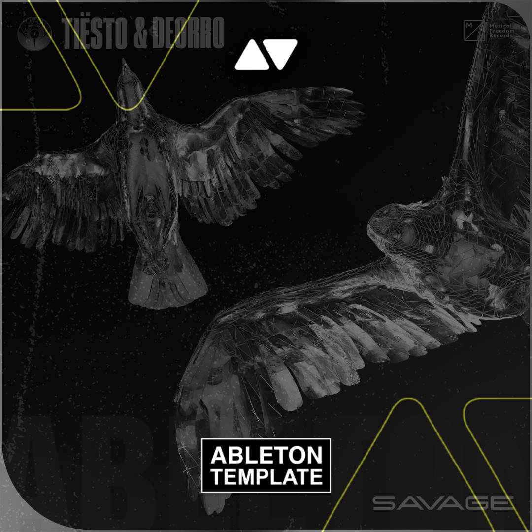 Tiësto & Deorro - Savage Ableton Template (Dance)