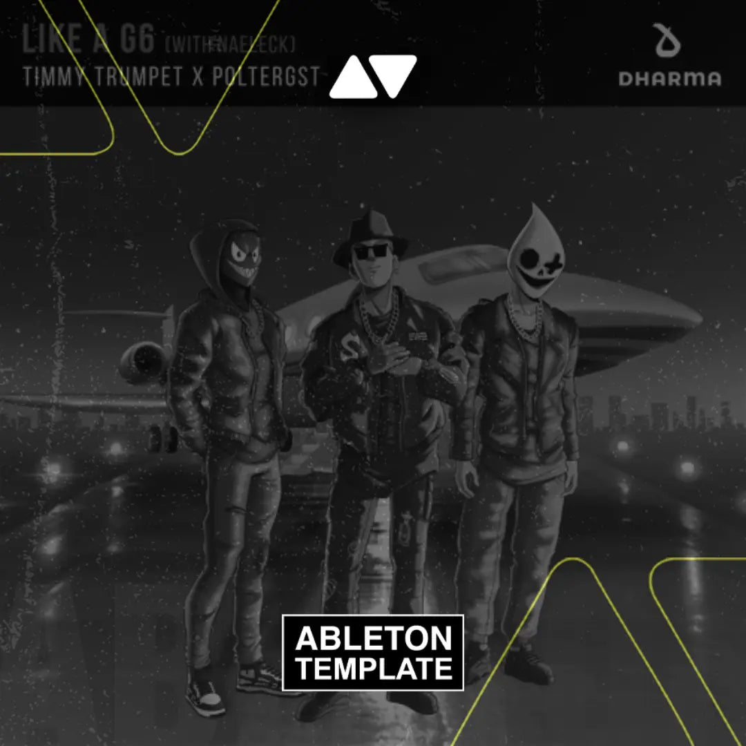 Timmy Trumpet x POLTERGST - Like a G6 (with Naeleck) Ableton Template (Mainstage) Ableton Template