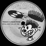 Trace x Liquid Rose - Bitch, Don't Kill My Vibe Ableton Template (Tech House)