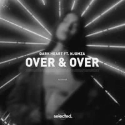 Dark Heart - Over & Over (ft. Njomza) Ableton Template (Deep House)