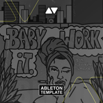 Your Favourite Garçon - Baby work it Ableton Template (Tech House Template) MIDI + Serum Presets