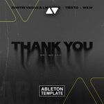 Dimitri Vegas & Like Mike & Tiësto & Dido & W&W - Thank You (Not So Bad) Ableton Template (Mainstage)