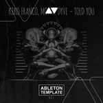 Kiko Franco, Moser, DYVE - Told You Ableton Template (Afro House)