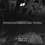 Lucas Estrada - Drowning In You Ableton Template (Pop House)
