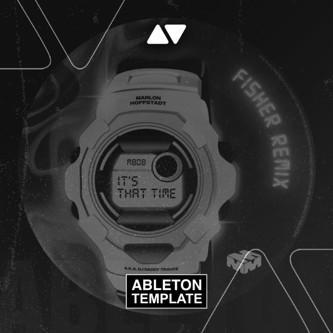 Marlon Hoffstadt - It's That Time (FISHER Remix) Ableton Template (Tech House)
