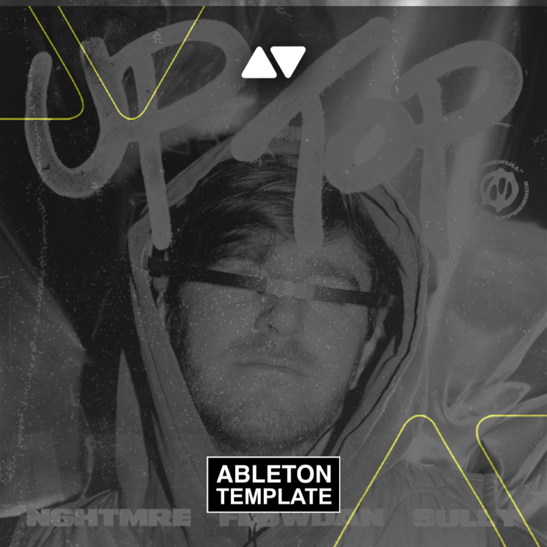NGHTMRE, Flowdan, Sully - Up Top Ableton Template (Drum & Bass)