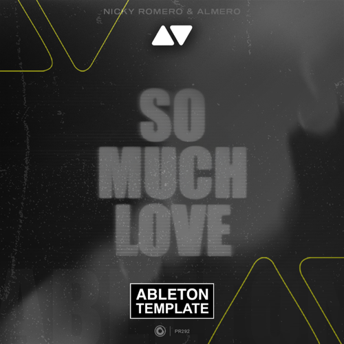 Nicky Romero & Almero - So Much Love Ableton Template (Piano House)