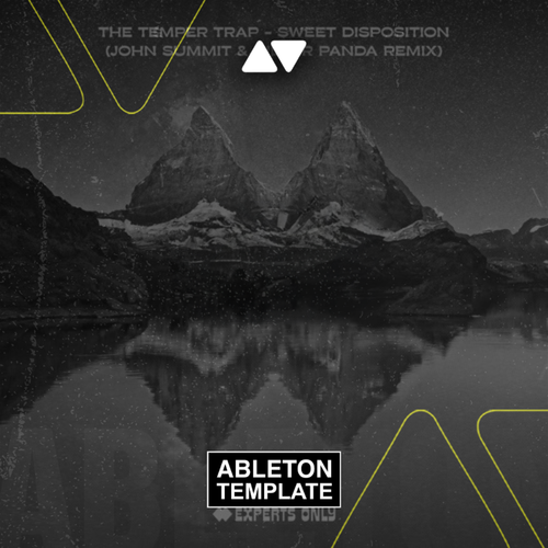 The Temper Trap - Sweet Disposition (John Summit & Silver Panda) Ableton Template (Melodic House)