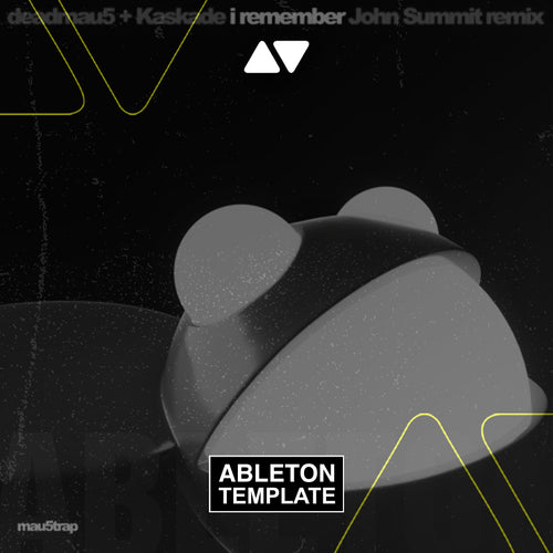 deadmau5, Kaskade - I Remember (John Summit Remix) Ableton Template (Progressive House)