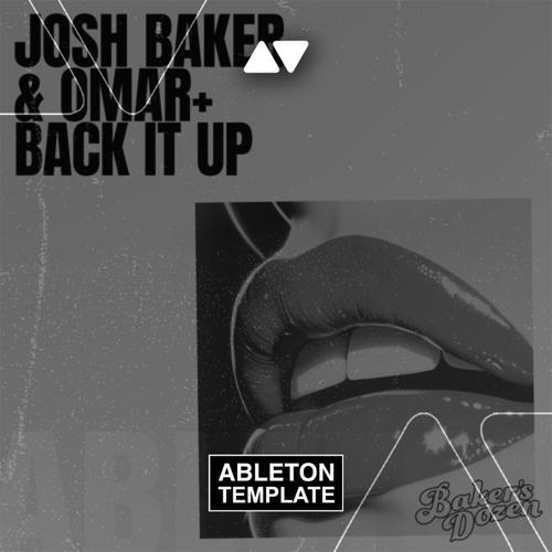 Josh Baker, Omar+ - Back It Up Ableton Template (Deep House)
